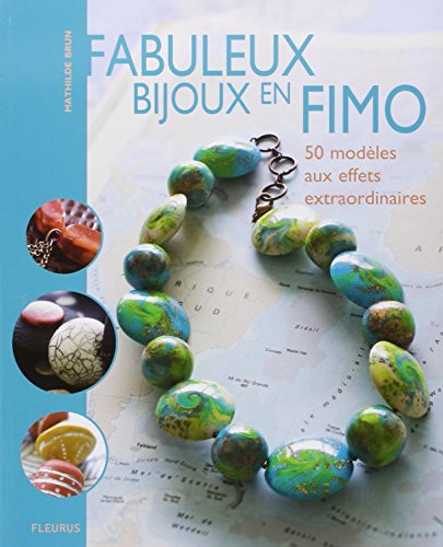 Télécharger Fabuleux bijoux en FIMO Francais PDF