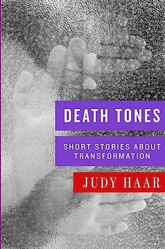 Death Tones: Short Stories About Transformation