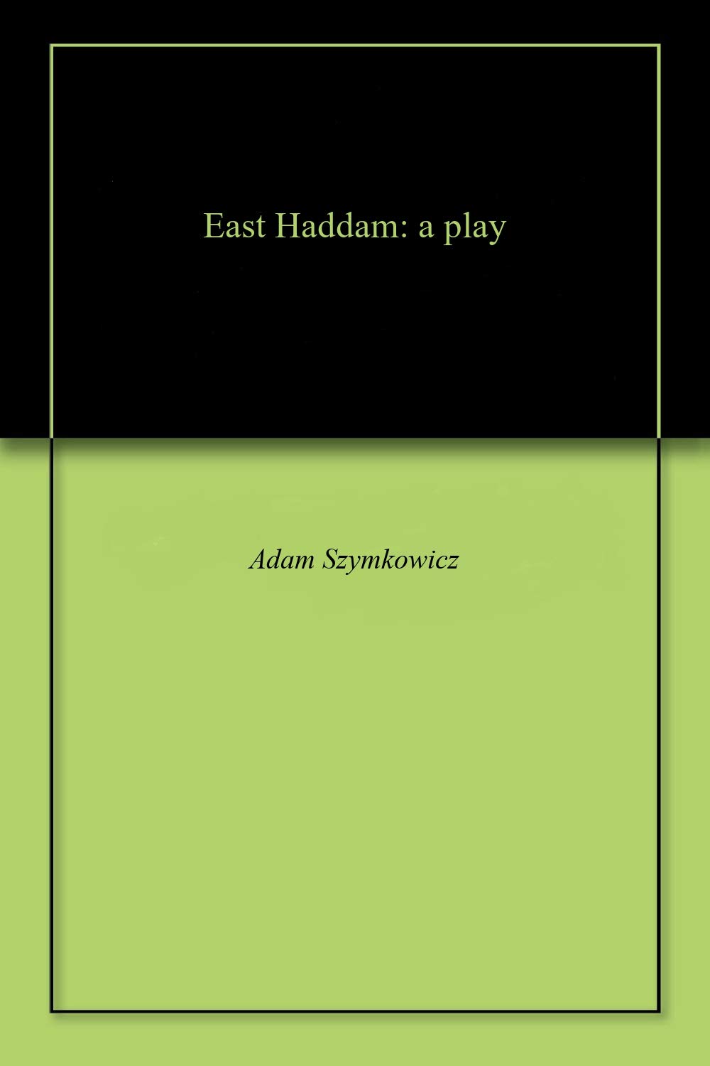 East Haddam: a play