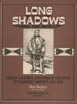 Hardcover Long Shadows: Indian Leaders Standing in the Path of Manifest Destiny, 1600-1900 Book