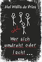 Wer sich umdreht oder lacht ... 3846600814 Book Cover