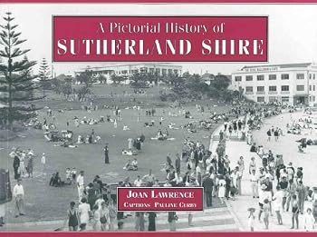A Pictorial History of Sutherland Shire