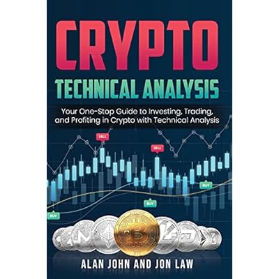 Crypto Technical Analysis: Your One-Stop Guide to Investing, Trading, and Profiting in Crypto with Technical Analysis.