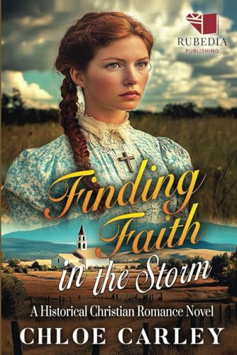 Finding Faith In The Storm: A Christian Historical Romance Book
