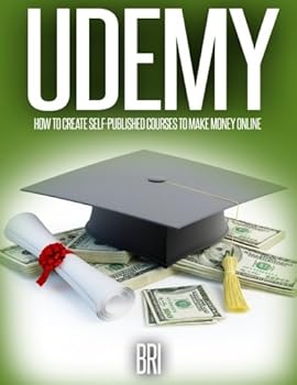 Paperback Udemy: How to Create Self-Published Courses to Make Money Online Book