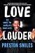 Love Louder: 33 Ways to Amplify Your Life