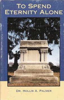 Paperback To Spend Eternity Alone: The Trial of Jesse Billings, Jr. Book