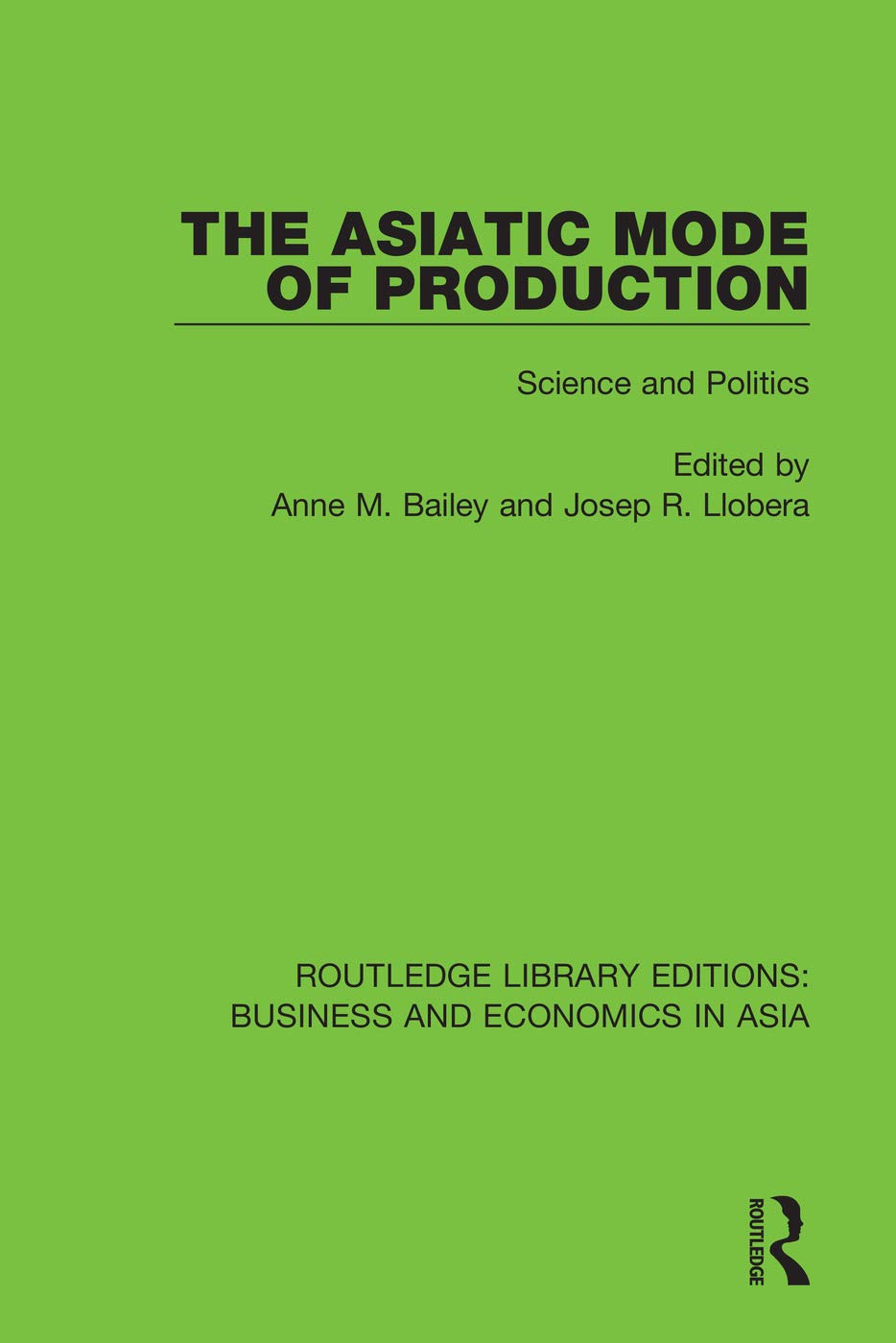 The Asiatic Mode of Production: Science and Politics (Routledge Library Editions: Business and Economics in Asia) Paperback – Import, 12 February 2020