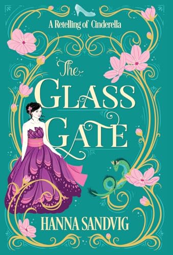 The Glass Gate: A Retelling of Cinderella (Faerie Tale Romances)