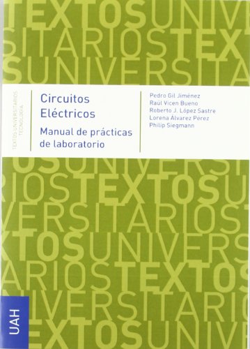 Circuitos eléctricos. Manual de prácticas de laboratorio