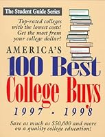 America's 100 Best College Buys: 1997 1998 (The Student Guide Series) 1887269266 Book Cover