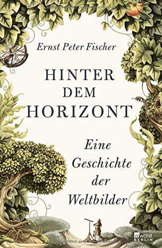 Das Ende Ist Nur Der Anfang Hinter Dem Horizont Buch Hinter dem Horizont: Eine Geschichte der Weltbilder : Fischer, Ernst