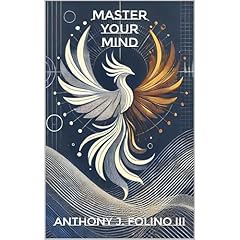 Master Your Mind Audiolibro Por Anthony J. Folino III arte de portada
