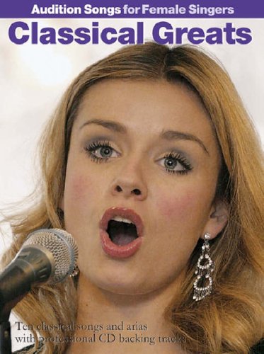 Audition Songs for Female Singers: Classical Greats