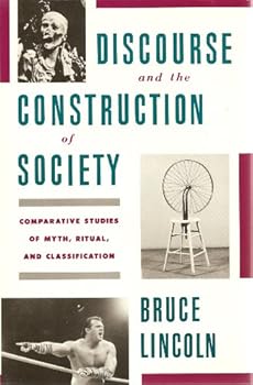 Hardcover Discourse and the Construction of Society: Comparative Studies of Myth, Ritual, and Classification Book