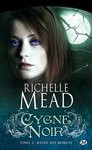 Télécharger Cygne Noir, Tome 2: Reine des ronces Francais PDF