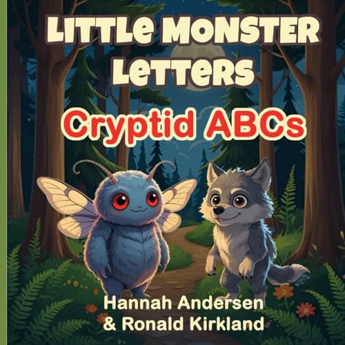 Little Monster Letters: An ABC Adventure with a Cryptid Twist!