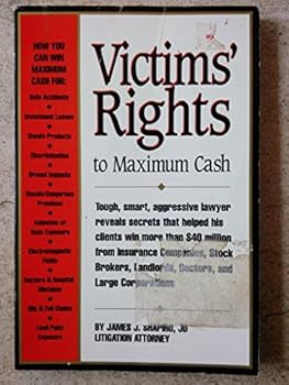 Injury victims' rights to maximum cash: The facts on how to collect money from insurance companies, corporations, doctors, landlords, stockbrokers, ... or anyone who has caused you injury or loss
