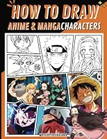 Anime & Manga How To Draw: Simple and Easy Step by Step for Beginners. Perfect Gift for Anime & Manga Fans 1967008221 Book Cover