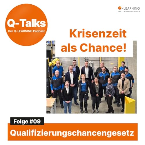 Qualifizierungschancengesetz: Krisenzeit als Chance!