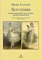 Souvenirs: Le manuscrit inédit de la grande danseuse romantique 2366771169 Book Cover
