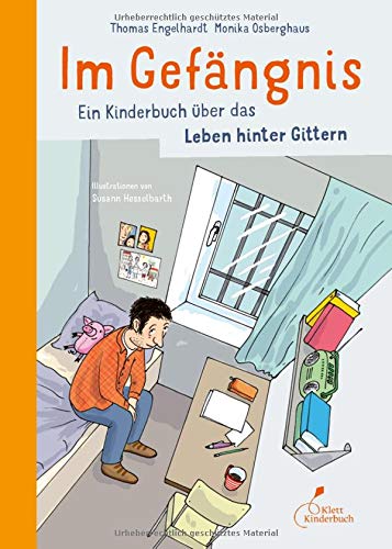 Im Gefängnis: Ein Kinderbuch über das Leben hinter...