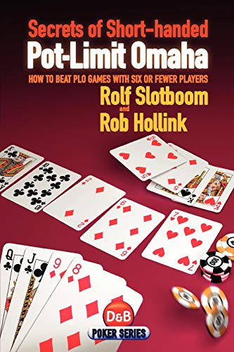 Secrets of Short-handed Pot-Limit Omaha (D&B Poker)