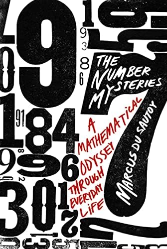The Number Mysteries: A Mathematical Odyssey through Everyday Life (MacSci) Paperback – May 24, 2011
