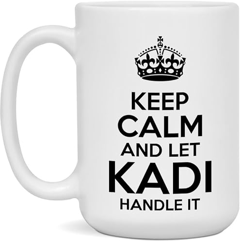 Kadi Mug - Funny Gift for Coffee & Tea Lovers - Ceramic White 15oz Mug Keep Calm And Let Kadi Handle It