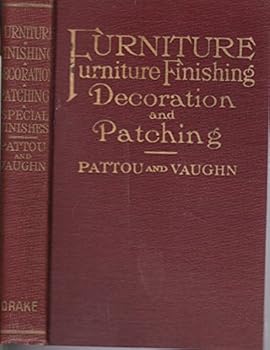 Hardcover Furniture. Furniture Finishing, Decoration and Patching. in Five Parts Book