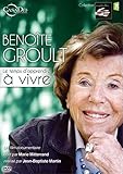 Benoîte Groult - Le temps d'apprendre à vivre