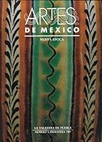 Artes de Mexico: Nueva Epoca - La Talavera de Puebla / Numero 3, Primavera 1989 B008BMIPQK Book Cover
