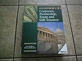 Corporate,Partnership.Estate and Gift Taxation (with CD-Room) 2010 Edition