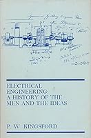 Electrical engineering;: A history of the men and the ideas, B0006CKB5G Book Cover