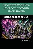 HSO Roster of Giants - Ledge of the Downed: Uncultivated: HOSTILE SHORES ONLINE (Hostile Shores Offline (Online))