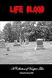 Life Blood: A Collection of Vampire Tales
