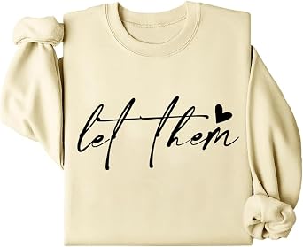 Let Them Sweatshirt For Women Let Them Shirt Funny Retro Letter Printed Pattern Sweatshirts