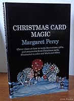 Christmas card magic;: The art of making decorations and ornaments with Christmas cards 038508336X Book Cover