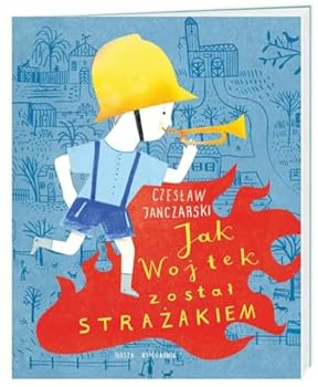 Paperback Jak Wojtek zostal strazakiem [Polish] Book