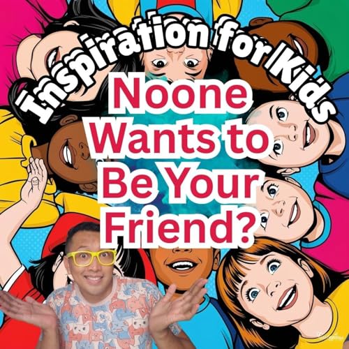 Noone Wants to Be Your Friend?