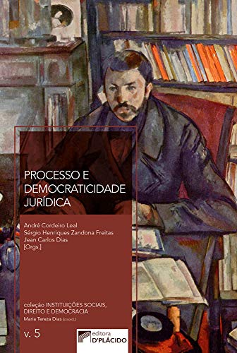 Processo e democraticidade jurídica: