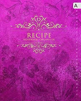 Paperback Recipe Notebook Organizer: 8x10 Large Recipe Book to Write In with Alphabetical Tabs | ABC Index Cooking Journal | Grunge Texture Flower Design Pink Book