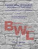  Betriebswirtschaftslehre: Eine Einführung in hierarchischen Modulen - Unternehmensrechnung - Finanzbuchhaltung (Fakten über Wirtschaft: Begeistern - Wissen - Lernen 7)