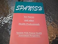 Spanish for Nurses and Other Health Professionals B000I4WN7Q Book Cover
