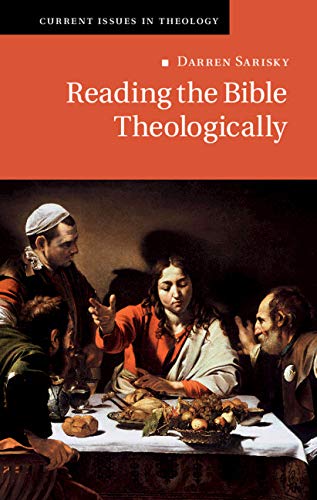 Reading the Bible Theologically (Current Issues in Theology Book 13)