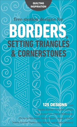 Free-Motion Designs for Borders: Setting Triangles & Cornerstones (English Edition)