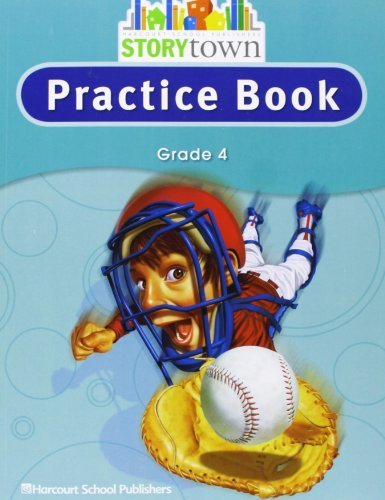 Storytown: Practice Book Student Edition Grade 4 by HARCOURT SCHOOL PUBLISHERS (2005-09-01)