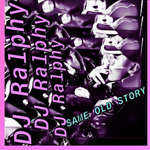 Same Old Story by DJ Ralphy on Amazon Music - Amazon.com