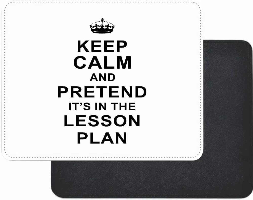 Keep Calm and Pretend it’s The Lesson Plan - Premium Faux Leather Mouse Pad Mousepad