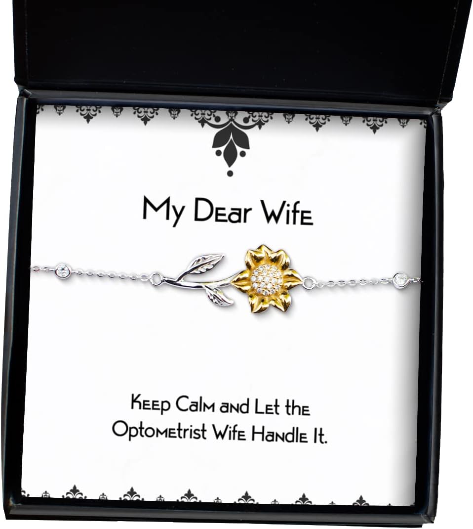 Wife for Wife, Keep Calm and Let The Optometrist Wife Handle It, Sarcastic Wife Sunflower Bracelet, Jewelry from Husband